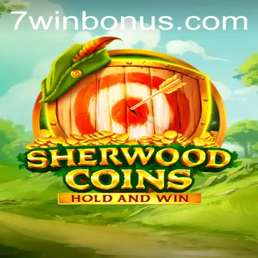 Exploring the Enchanting World of SherwoodCoins and the Power of 7WIN